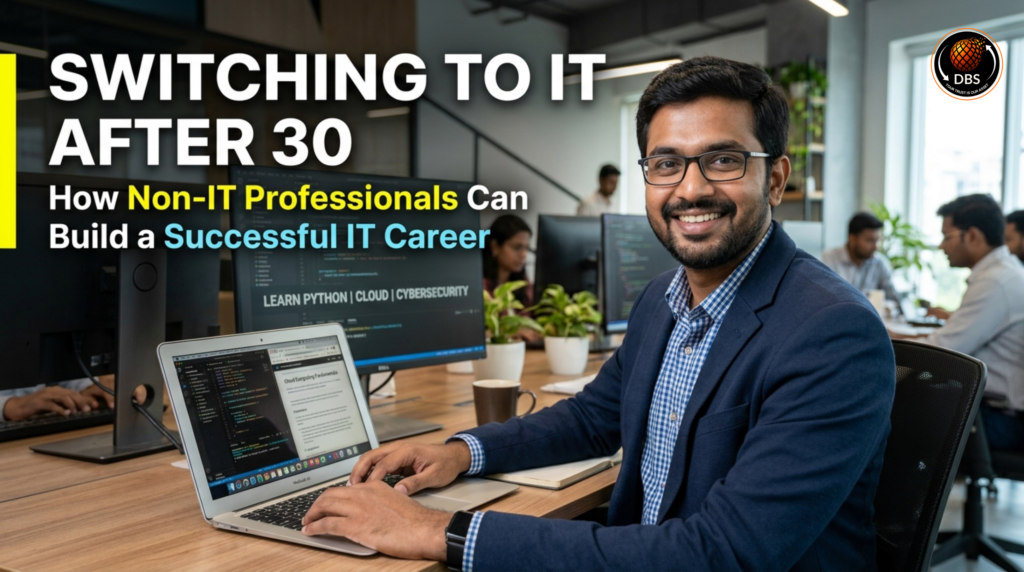 Switching to IT After 30: How Non-IT Professionals Can Build a Successful IT Career